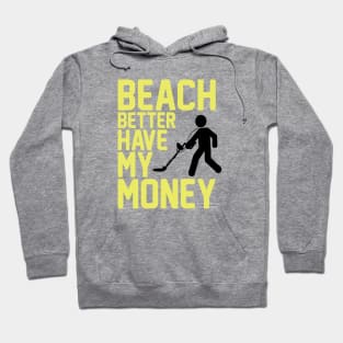 Beach Better Have My Money Hoodie